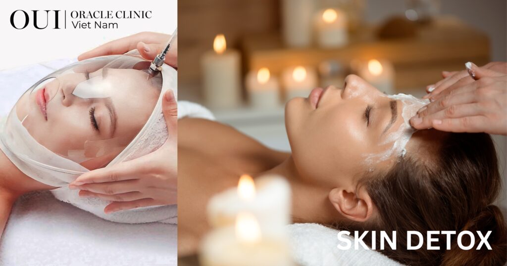 chăm sóc da định kỳ bao lâu 1 lần skin detox